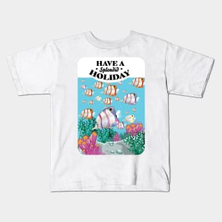 have a splendid holiday, tropical fish, Kids T-Shirt